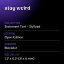 stay weird by Blackdot - design spec sheet 