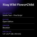 Stay Wild FlowerChild by Blackdot - design spec sheet 