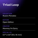 Triad Loop by Mommy I'm Sorry - design spec sheet 